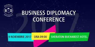Business Diplomacy Conference 2017, Cum te poate ajuta diplomatia sa anticipezi riscurile si sa exploatezi noi oportunitati de business